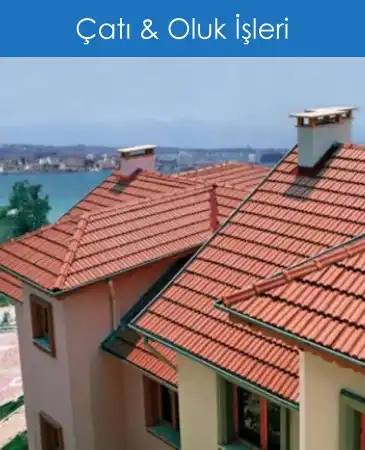 çatı ve oluk işleri